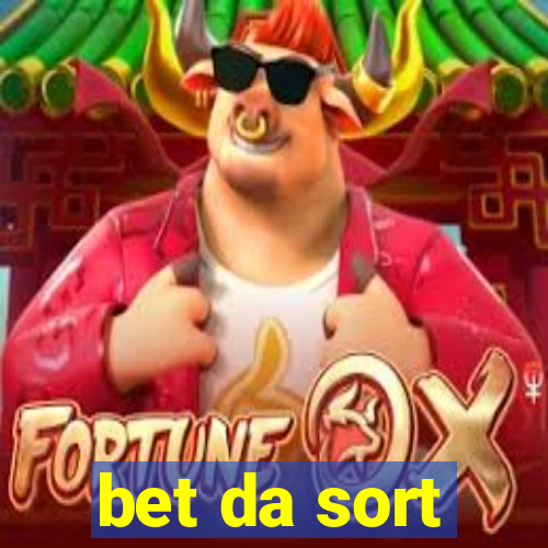 bet da sort